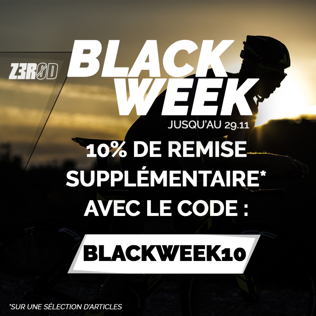 BLACK WEEK ! 10% de remise additionnelle ! 